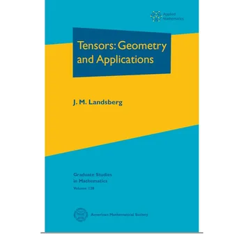 Tensorii De Geometrie Și Aplicații (J. M. Landsberg)